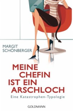 Meine Chefin ist ein Arschloch - Schönberger, Margit