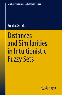 Distances and Similarities in Intuitionistic Fuzzy Sets (eBook, PDF) - Szmidt, Eulalia