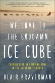 Welcome to the Goddamn Ice Cube (eBook, ePUB)