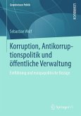 Korruption, Antikorruptionspolitik und öffentliche Verwaltung (eBook, PDF)