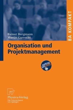 Organisation und Projektmanagement (eBook, PDF) - Bergmann, Rainer; Garrecht, Martin