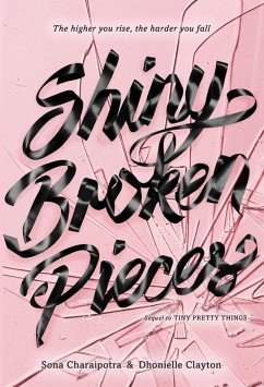 Shiny Broken Pieces: A Tiny Pretty Things Novel (eBook, ePUB) - Charaipotra, Sona; Clayton, Dhonielle