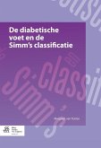 De diabetische voet en de Simm's classificatie (eBook, PDF) De diabetische voet en de Simm's classificatie (eBook, PDF)