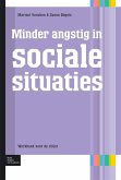 Minder angstig in sociale situaties (eBook, PDF) Minder angstig in sociale situaties (eBook, PDF)