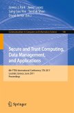 Secure and Trust Computing, Data Management, and Applications (eBook, PDF)