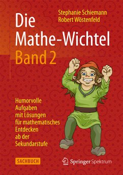 Die Mathe-Wichtel Band 2 (eBook, PDF) - Schiemann, Stephanie; Wöstenfeld, Robert