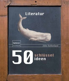 50 Schlüsselideen Literatur (eBook, PDF) - Sutherland, John