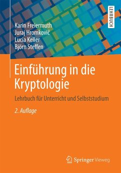 Einführung in die Kryptologie (eBook, PDF) - Freiermuth, Karin; Hromkovic, Juraj; Keller, Lucia; Steffen, Björn