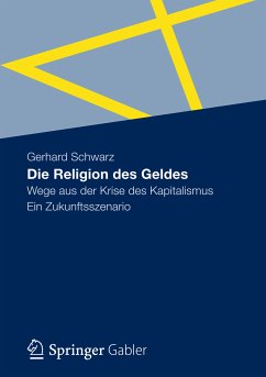 Die Religion des Geldes (eBook, PDF) - Schwarz, Gerhard