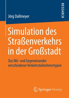 Simulation des Straßenverkehrs in der Großstadt (eBook, PDF) - Dallmeyer, Jörg