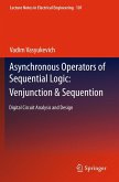 Asynchronous Operators of Sequential Logic: Venjunction & Sequention (eBook, PDF)