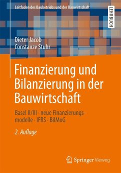 Finanzierung und Bilanzierung in der Bauwirtschaft (eBook, PDF) - Jacob, Dipl. -Kfm. Dieter; Stuhr, Constanze