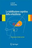 La riabilitazione cognitiva della schizofrenia (eBook, PDF)