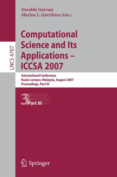 Computational Science and Its Applications - ICCSA 2007 (eBook, PDF) Computational Science and Its Applications - ICCSA 2007 (eBook, PDF)