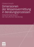 Dimensionen der Wissensvermittlung in Beratungsprozessen (eBook, PDF)