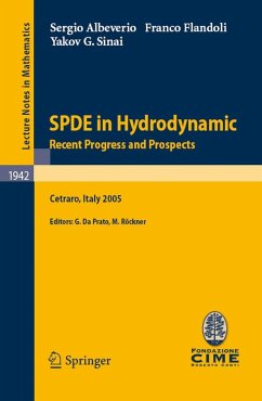 SPDE in Hydrodynamics: Recent Progress and Prospects (eBook, PDF) - Albeverio, Sergio; Flandoli, Franco; Sinai, Yakov G.