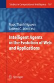 Intelligent Agents in the Evolution of Web and Applications (eBook, PDF)