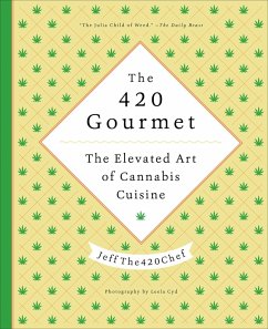 The 420 Gourmet (eBook, ePUB) - Jeffthe420chef