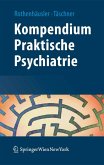 Kompendium Praktische Psychiatrie (eBook, PDF)