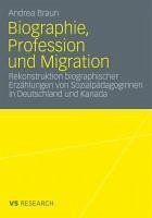 Biographie, Profession und Migration (eBook, PDF) - Braun, Andrea