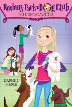 Roxbury Park Dog Club #1: Mission Impawsible (eBook, ePUB) - Maple, Daphne
