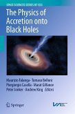 The Physics of Accretion onto Black Holes (eBook, PDF)
