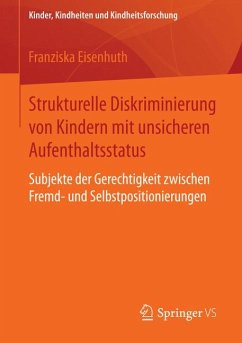 Strukturelle Diskriminierung von Kindern mit unsicheren Aufenthaltsstatus (eBook, PDF) - Eisenhuth, Franziska