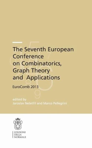 The Seventh European Conference on Combinatorics, Graph Theory and Applications (eBook, PDF) The Seventh European Conference on Combinatorics, Graph Theory and Applications (eBook, PDF)