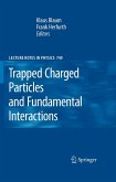 Trapped Charged Particles and Fundamental Interactions (eBook, PDF)