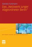 Das &quote;Netzwerk junger Abgeordneter Berlin&quote; (eBook, PDF)