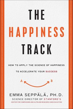 The Happiness Track (eBook, ePUB) - Seppälä, Emma