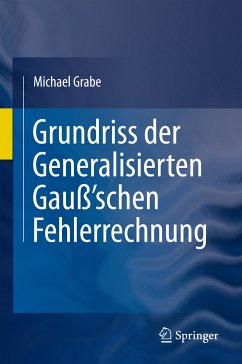 Grundriss der Generalisierten Gauß'schen Fehlerrechnung (eBook, PDF) - Grabe, Michael