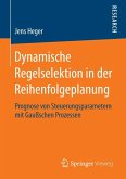Dynamische Regelselektion in der Reihenfolgeplanung (eBook, PDF)