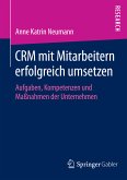 CRM mit Mitarbeitern erfolgreich umsetzen (eBook, PDF)