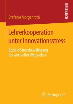Lehrerkooperation unter Innovationsstress (eBook, PDF) - Morgenroth, Stefanie