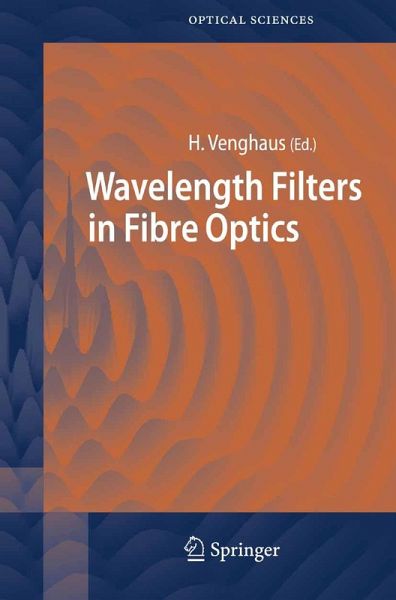 Wavelength Filters in Fibre Optics (eBook, PDF) Wavelength Filters in Fibre Optics (eBook, PDF)