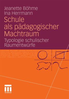 Schule als pädagogischer Machtraum (eBook, PDF) - Böhme, Jeanette; Herrmann, Ina