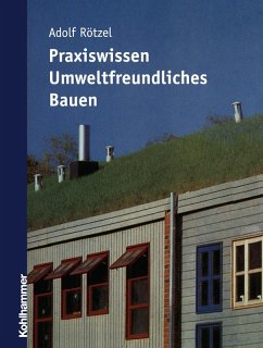 Praxiswissen umweltfreundliches Bauen (eBook, PDF) - Rötzel, Adolf
