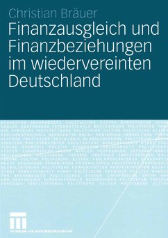 Finanzausgleich und Finanzbeziehungen im wiedervereinten Deutschland (eBook, PDF) - Bräuer, Christian