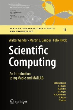 Scientific Computing - An Introduction using Maple and MATLAB (eBook, PDF) - Gander, Walter; Gander, Martin J.; Kwok, Felix
