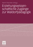Erziehungswissenschaftliche Zugänge zur Waldorfpädagogik (eBook, PDF)