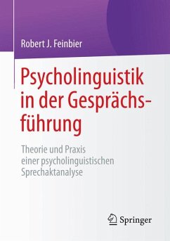 Psycholinguistik in der Gesprächsführung (eBook, PDF) - Feinbier, Robert J.