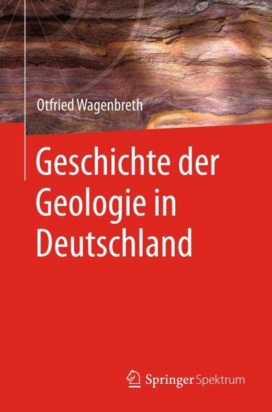 Geschichte der Geologie in Deutschland (eBook, PDF) Geschichte der Geologie in Deutschland (eBook, PDF)
