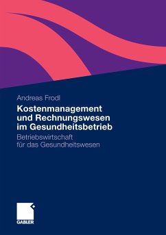 Kostenmanagement und Rechnungswesen im Gesundheitsbetrieb (eBook, PDF) - Frodl, Andreas