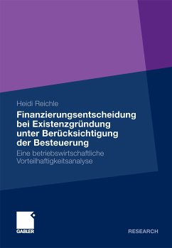 Finanzierungsentscheidung bei Existenzgründung unter Berücksichtigung der Besteuerung (eBook, PDF) - Reichle, Heidi