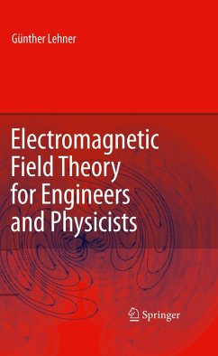 Electromagnetic Field Theory for Engineers and Physicists (eBook, PDF) - Lehner, Günther