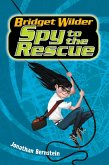 Bridget Wilder #2: Spy to the Rescue (eBook, ePUB)