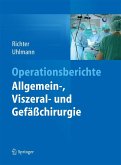 Operationsberichte Allgemein-, Viszeral- und Gefäßchirurgie (eBook, PDF)