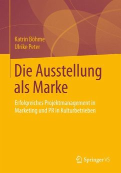 Die Ausstellung als Marke (eBook, PDF) - Böhme, Katrin; Peter, Ulrike