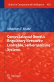 Computational Genetic Regulatory Networks: Evolvable, Self-organizing Systems (eBook, PDF)